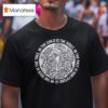 Top In The Child Is The Adult In The Past Is Our Future In The Seeds Is The Tree Tezcatlipoca N Huitzilopochtli T Shirt