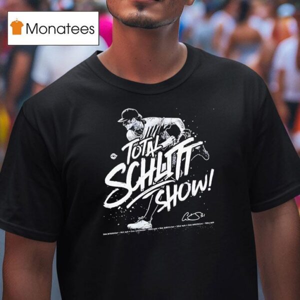 Total Schlitt Show Cam Schlittler New York Yankees Baseball T Shirt