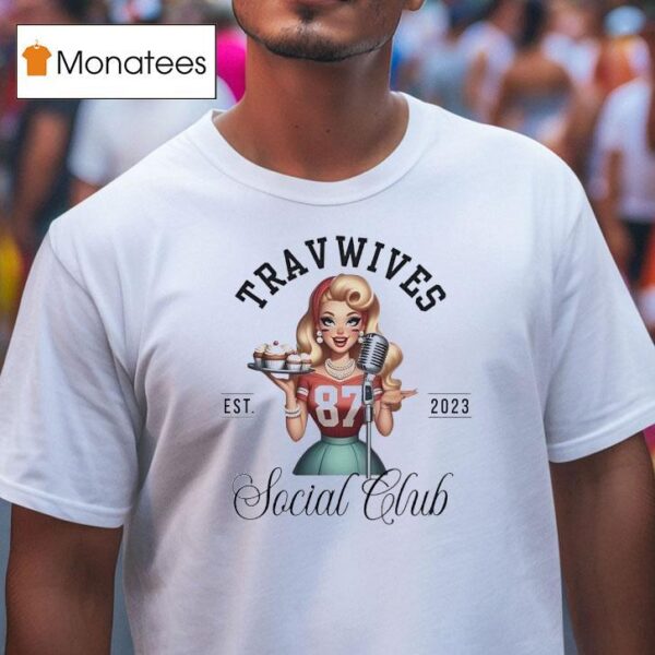 Trav Wives Est Social Club Kansas City Chiefs T Shirt