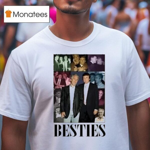 Trump And Jeffrey Epstein Besties The Eras Tour T Shirt