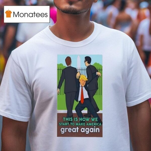 Trump This Is How To Make America Great Again T Shirt