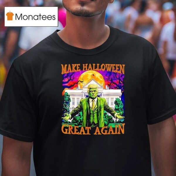 Trump Zombie Make Halloween Great Again T Shirt