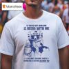 Uncle Sam If You Re Not Drinking Beers With Me I Can Only Assume You Re Drinking Beers Against Me I Love Beer T Shirt