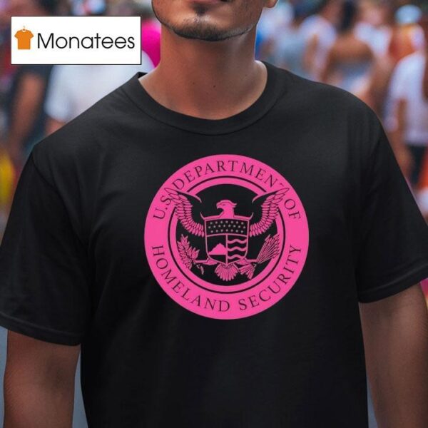 Us Department Of Homeland Security T Shirt
