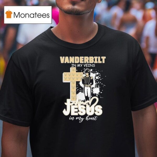 Vanderbilt Commodores In My Veins Jesus In My Hear T Shirt