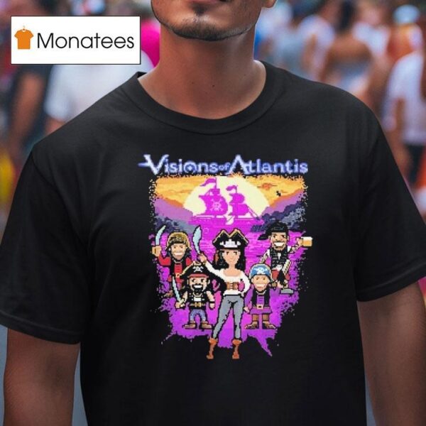 Visions Of Atlantis Bit Party Pirates T Shirt