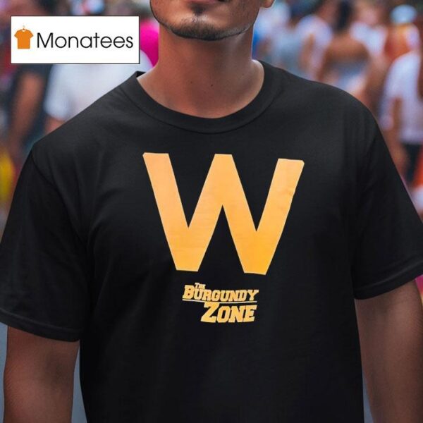 W The Burgundy Zone T Shirt