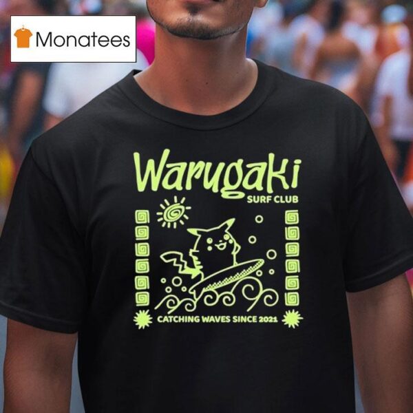 Warugaki Surf Club Catching Waves Since Pikachu T Shirt