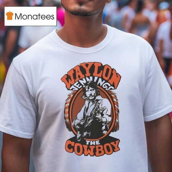 Waylon Jennings The Cowboy T Shirt