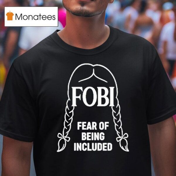 Wednesday Addams Fobi Fear Of Being Included T Shirt