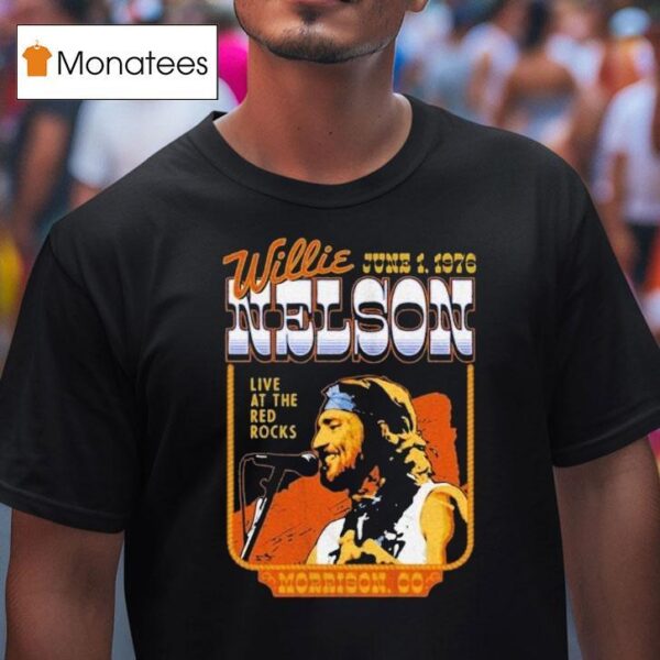 Willie Nelson Live At The Red Rocks Morrison Co T Shirt
