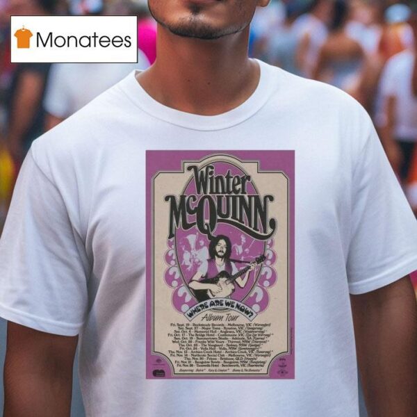Winter Mcquinn Where Are We Now Album Tour T Shirt
