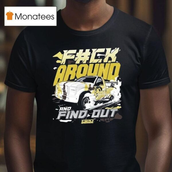 Video F Ck Around And Find Ou T Shirt