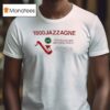 Jazzagne It S Called Jazz Baby Deal With I T Shirt