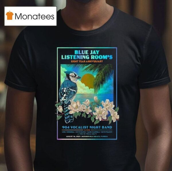 Vocalist Night Band Blue Jay Listening Room Jacksonville Beach Fl Bird T Shirt