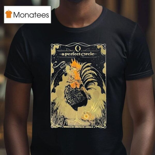 A Perfect Circle Tour Louisville Ky Sep Tour Rooster T Shirt