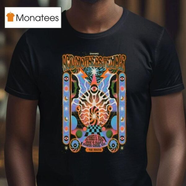 Acid Mothers Temple October Santa Cruz Ca T Shirt