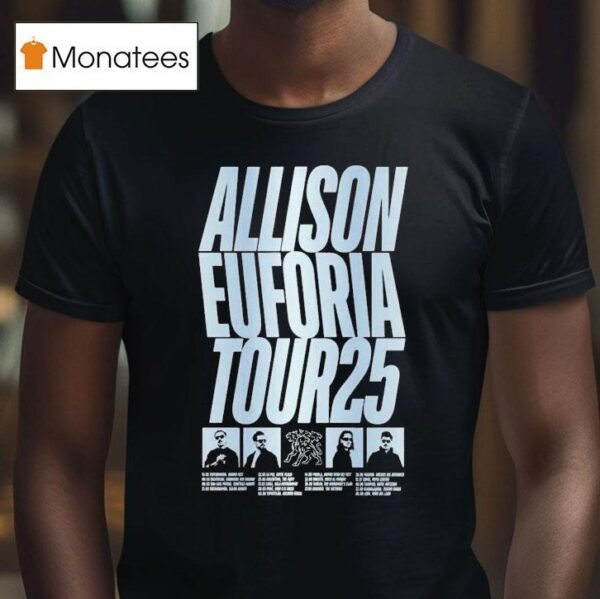 Allison Euforia Tour Dates Photo T Shirt