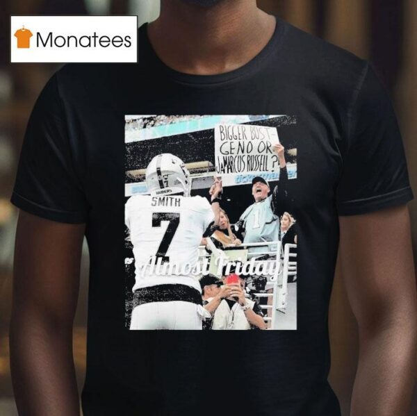 Almost Friday Geno Smith Bigger Bust Geno Or Jamarcus Russell Middle Fingers T Shirt