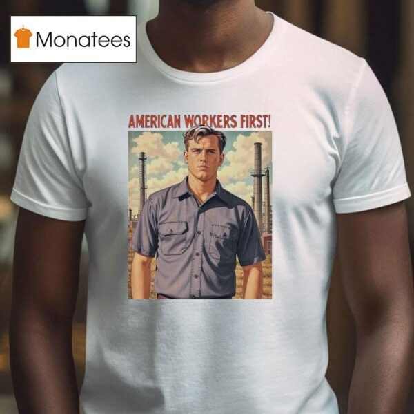 American Workers Firs T Shirt