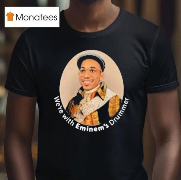 Anderson Paak We Re With Eminem S Halftime Drummer T Shirt