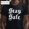 Annie Elise Stay Safe T Shirt