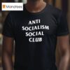 Anti Socialism Social Club T Shirt
