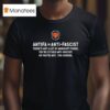 Antifa Is Anti Fascist There S Not A Lot Of Ambiguity There You Re Either Anti Fascist Or You Re Not You Choose T Shirt