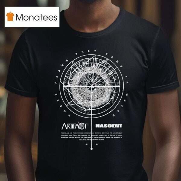 Artifact Nascent These Fears They Come In Waves T Shirt
