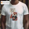 Auburn Tigers Ball Is Not A State T Shirt