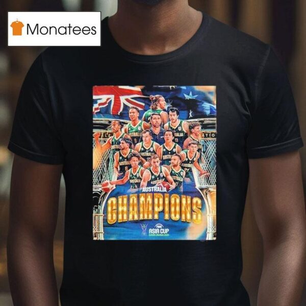 Australia Basketball Has Been Winner The Fiba Asia Cup Saudi Arabia T Shirt
