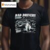 Bad Drivers Club R Crying T Shirt