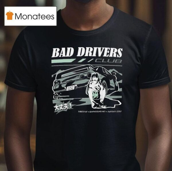 Bad Drivers Club R Crying T Shirt