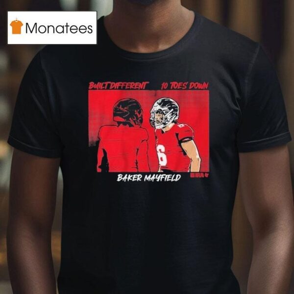 Baker Mayfield Built Different Toes Down T Shirt