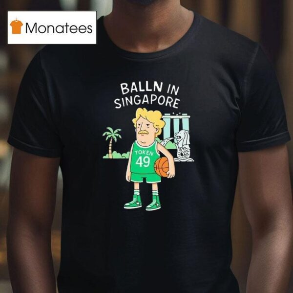 Balln In Singapore Token Basketball T Shirt