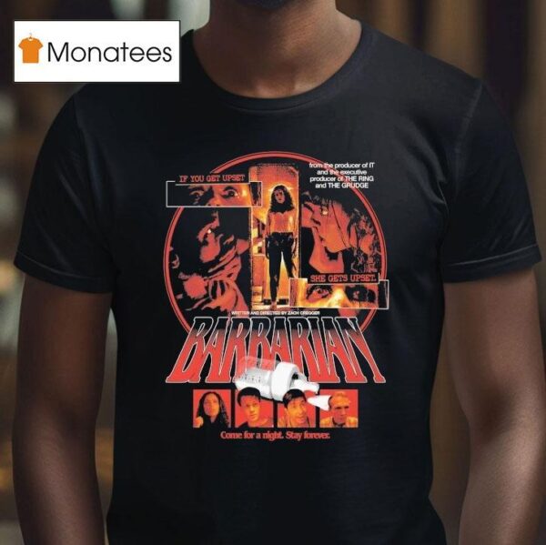 Barbarian Come For A Night Stay Forever She Gets Upset If You Get Upse T Shirt