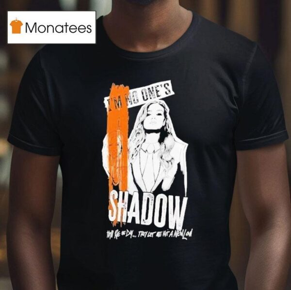 Becky Lynch Shadow I M No One S They Ll Rue The Day They Let Me Hit A New Low T Shirt