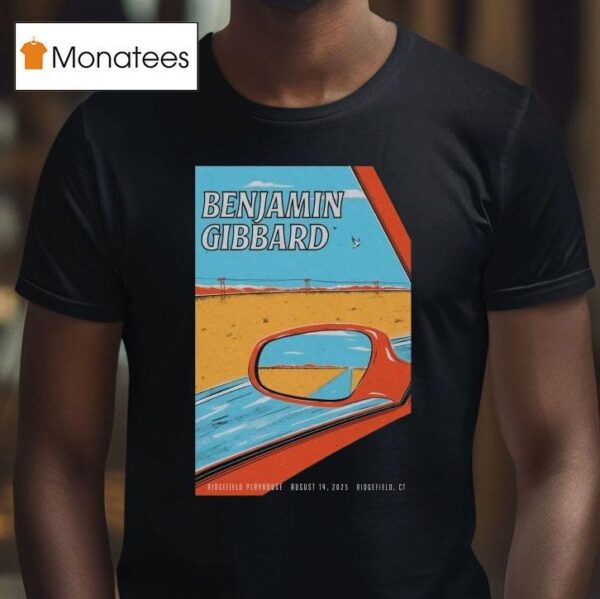 Benjamin Gibbard Ridgefield Playhouse Ridgefield Ct August T Shirt