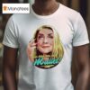 Bernadette Bassenger Now Listen Here You Mulle T Shirt