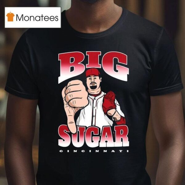 Big Sugar Zach Maxwell Cincinnati Reds T Shirt