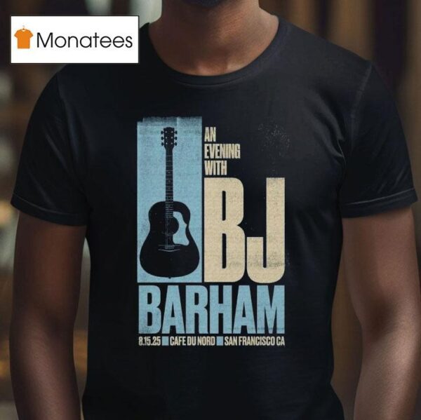 Bj Barham San Francisco Ca August Event Guitar T Shirt
