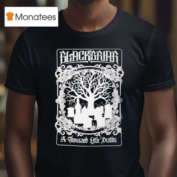 Blackbriar A Thousand Little Deaths T Shirt