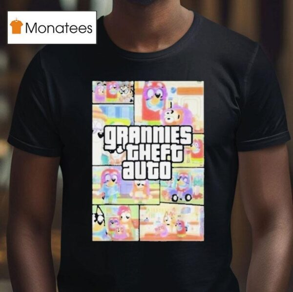 Bluey Grannies Theft Auto Gta T Shirt
