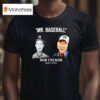 Bob Uecker Mr Baseball Milwaukee Brewers T Shirt