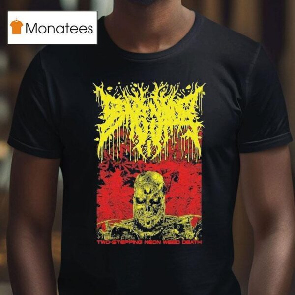 Bonginator Two Stepping Neon Weed Death T Shirt