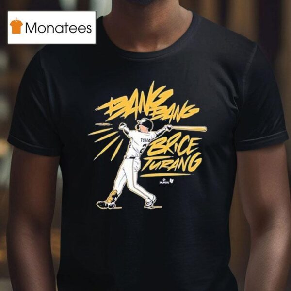 Brice Turang Bang Bang T Shirt