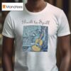 Built To Spill I Have Given The World My Songs T Shirt
