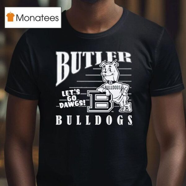Butler Bulldogs Let S Go Dawgs Masco T Shirt