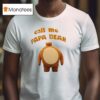 Call Me Papa Bear T Shirt