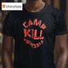 Camp Kill Yourself T Shirt